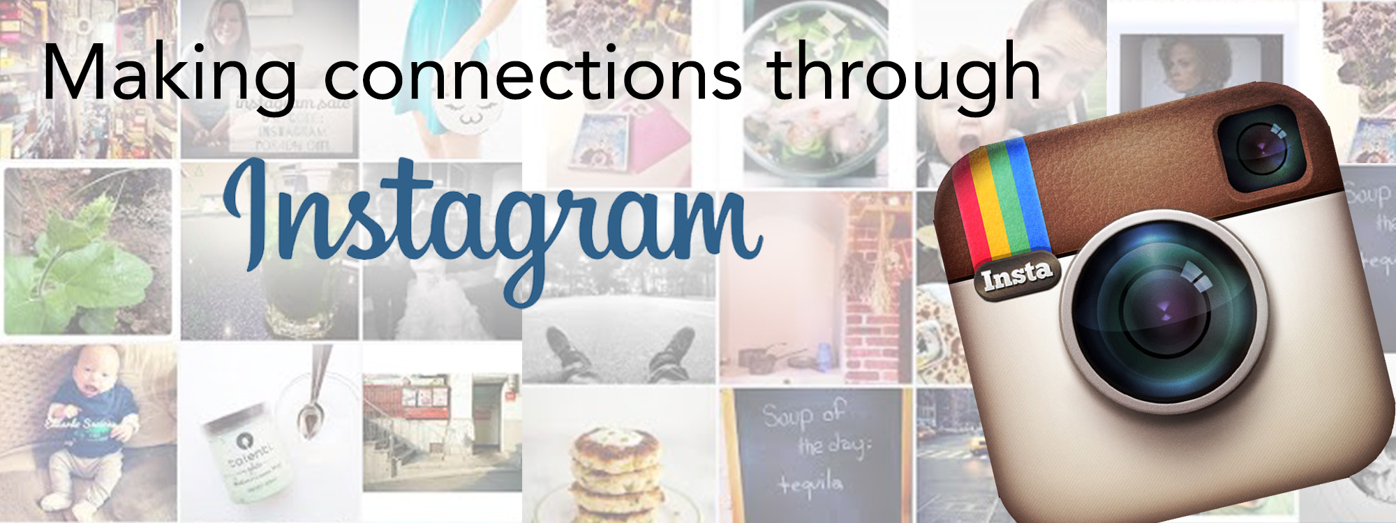Making Connections Through Instagram
